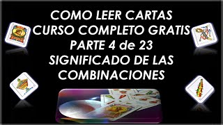 Como Leer las Cartas Españolas Parte 4 Significado de Combinaciones Curso Completo y Gratis [upl. by Graves385]