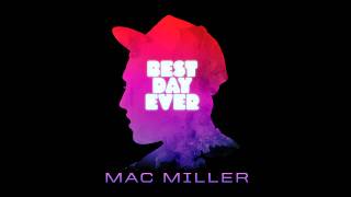 Mac Miller  Best Day Ever Prod By ID Labs HQ [upl. by Fretwell]