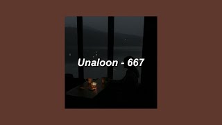 Unaloon  667 Slowed  Lyrics [upl. by Lathe]