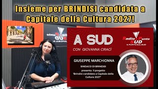 A SUD di GCiracì 161024 il Sindaco di Brindisi G MARCHIONNA per Brindisi Capitale Cultura 2027 [upl. by Kcam]