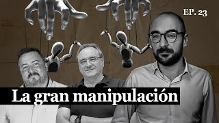 Lo que no te han contado los grandes manipuladores con Isaac Moreno y Pedro Herrero [upl. by Cozza]