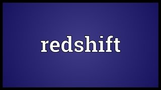 Redshift Meaning [upl. by Harshman594]