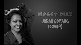 Jaran Goyang cover lirik by Meggy Diaz [upl. by Swayne]