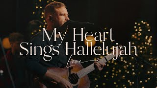 Heart Sings Hallelujah Live At Bethel Paul and Hannah McClure Bethel Music [upl. by Cirded]