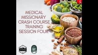 Medical Missionary Training Session Four [upl. by Kenti]