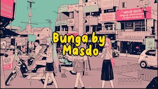 Bunga By Masdo Lirik Video [upl. by Eedak931]