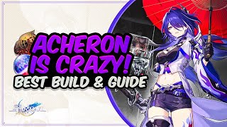 COMPLETE ACHERON GUIDE Best Acheron Build  Relics Light Cones amp Teams  Honkai Star Rail [upl. by Sevein]