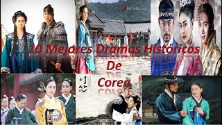 ❤️‍🔥Los 10 Mejores Doramas Históricos Coreanos 💫 [upl. by Felske]