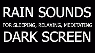 Rain Sounds For Sleeping 4 Hours Black Screen No Thunder Dark Screen [upl. by Hamirak29]