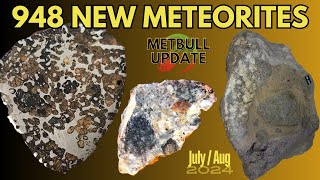 948 Meteorites in 1hr ☄️ MetBull Update New Meteorites Approved Worldwide Report JulyAug 2024 [upl. by Coridon]