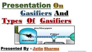 Gasifiers And Types Of Gasifiers [upl. by Ocirled]