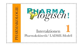 Wechselwirkungen Teil 1Pharmakokinetik und LADMEModell [upl. by Enilrac]