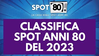 IL MEGLIO del 2023  Top 10 Spot Anni 80 dellanno [upl. by Turley]