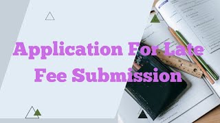 Application to principal for late fee submission  Application Writing in English [upl. by Karita]