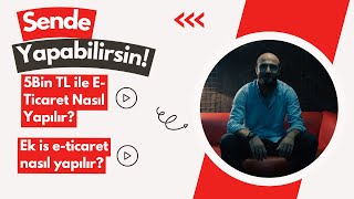 5000 Tl İle ETicaret Nasıl YapılırEk İş Olarak ETicaret Nasıl Yapılır [upl. by Kcerb468]