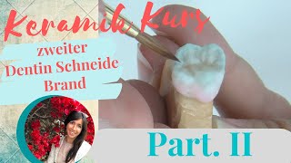 Dental Keramik Schichtung  zweiter Dentin Schneide Brand mit HeraCeram Tutorial  Deutsch [upl. by Dualc]