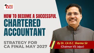 How to Become a Successful Chartered Accountant  Strategy for CA Final May 27  vsijaipurofficial [upl. by Alyworth158]