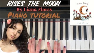 rises the moon by Liana Flores  Easy Piano Tutorial [upl. by Wiskind]