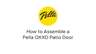 How to Assemble Pella OXXO Patio Door [upl. by Novyert]