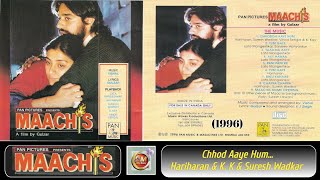 Chhod Aaye Hum Woh  Maachis 1996  Hariharan amp K K amp Suresh Wadkar  Vishal Bhardwaj  90s Hit [upl. by Astera]