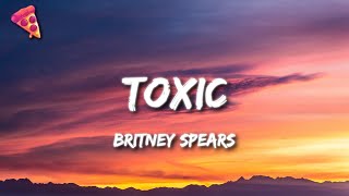 Britney Spears  Toxic Lyrics [upl. by Akinal590]