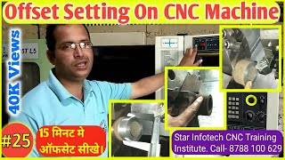 25 CNC Offset Setting In Hindi  CNC Machine Operator Training  CNC Programming  Star Infotech [upl. by Terej]