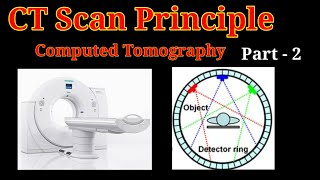 CT Scan  Part  2  CT Scan principle  Computed Tomography  By BL Kumawat [upl. by Montague392]