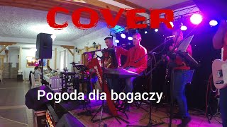 Pogoda dla bogaczy  Cover Bochnia NA ŻYWO [upl. by Aritak]