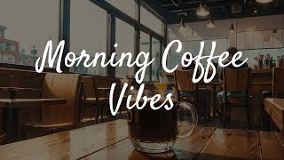 morning coffee vibes ☀️ lofi jazz playlist to kickstart your day [upl. by Alfonzo]