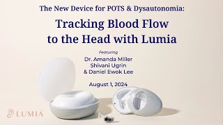 The New Device for POTS amp Dysautonomia  Tracking Blood Flow to the Head with Lumia [upl. by Blodget]