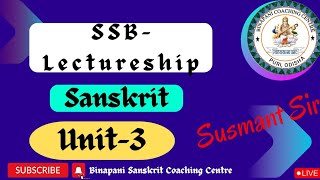 🔴SSBLECTURESHIP  SANSKRIT  Unit3  BySusmant Sir  BSCC [upl. by Erleena966]