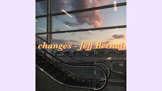 Changes  Jeff Bernatlyrics [upl. by Lucretia]