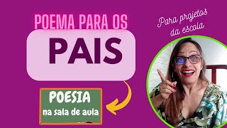 POEMA PARA OS PAIS  aula com poesia  poema para sala de aula  POESIA NA ESCOLA [upl. by Nomma]