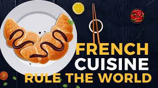 French Cooking how and why French Cuisine came to rule the World [upl. by Nnairahs]