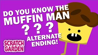 The Muffin Man Alternate Ending  Funny Parody  Scratch Garden [upl. by Balkin]