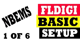 FLDIGI Basic Setup  NBEMS 1 of 6 [upl. by Mosra]