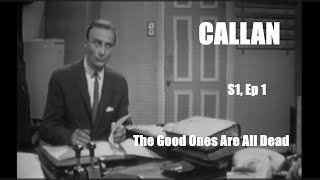 Callan 1967 Series 1 Ep1 quotThe Good Ones Are All Deadquot Anthony Valentine TV drama Full Episode [upl. by Kliment]