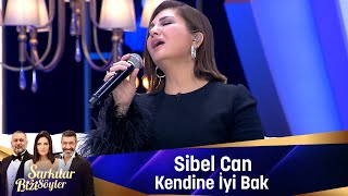 Sibel Can  KENDİNE İYİ BAK [upl. by Gnoud]