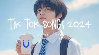 Tiktok songs 2024 🍨 Trending tiktok songs  Morning Chill Mix 🍃 English songs chill music mix [upl. by Gurevich]