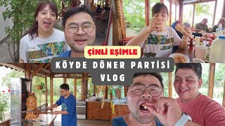 Çinli Eşimle köyde döner partisi vlog TürkÇin çift vlog [upl. by Killarney748]