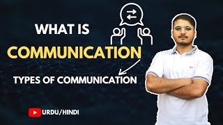 What is Communication amp Process of Communication Urdu  Hindi [upl. by Ahsym806]