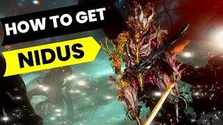 How to get Nidus  Warframe Beginner Guide [upl. by Ocsirf]