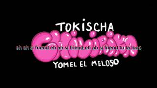 TOKISCHA  YOMEL EL MELOSO  CHIVIRIKA 👅🫦👅 LETRASLIRICALmapanegromusiic [upl. by Auoz]