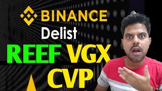 🔴Binance Will Delist CVP EPX FOR LOOM REEF VGX  Binance Delisting Coin [upl. by Robins]