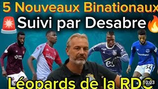 5 Nouveaux Binationaux Suivi Par Sébastien Desabre Ils sont annoncés dans la tanière [upl. by Fisuoy]