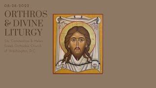 Orthros and Divine Liturgy The 11th Sunday of Matthew  08282022 [upl. by Amero]