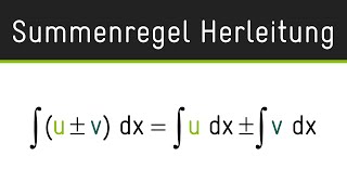 Integral — Summenregel  Herleitung [upl. by Ahsat]