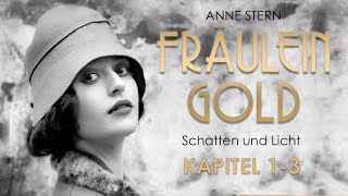 Anne Stern FRÄULEIN GOLD – Schatten und Licht – gelesen von Anna Thalbach Kapitel 13 [upl. by Llekcm341]