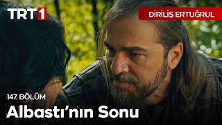 Diriliş Ertuğrul 147 Bölüm  Albastının Ölümü [upl. by Wilie]