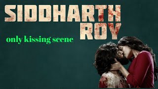 siddharth roy movie kissing scene।। siddharthroy youtube trendind [upl. by Braswell]